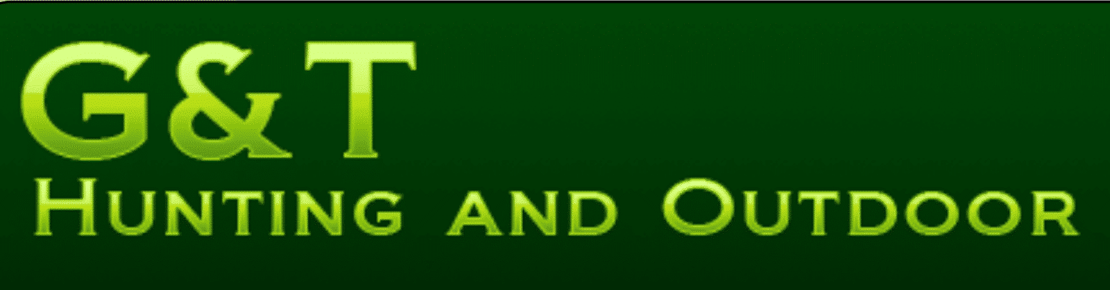 G&T HUNTING AND OUTDOOR